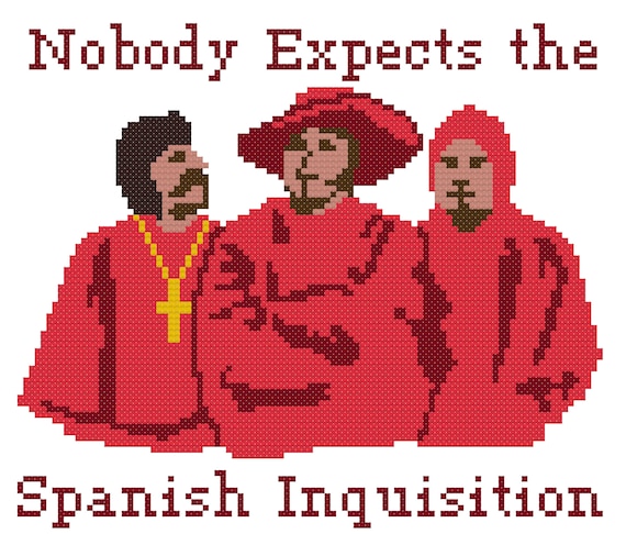 Nobody Expects The Spanish Inquisition Cross Stitch Pattern Etsy