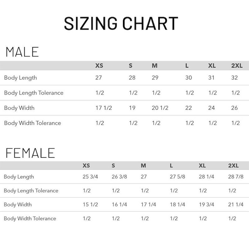 May include: Sizing chart for clothing with measurements in inches for XS, S, M, L, XL, and 2XL sizes. The chart is divided into two sections: Male and Female. Each section lists measurements for body length, body length tolerance, body width, and body width tolerance.