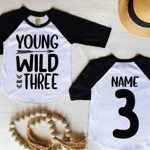 Young wild and three, 3rd birthday, third birthday shirt, 3rd birthday party, wild shirt, birthday girl shirt, birthday boy shirt, kids tee