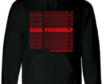 Hail Yourself Mens Hoodie Sweatshirt / Last Podcast on the Left / Pullover / LPOTL / Megustalations