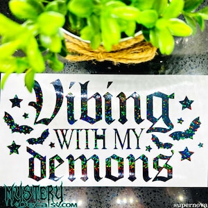 Vibing with my Demons Decal Bats Stars Car Window Sticker Gothic Humor Edgy Moody Dark Funny Bold Vinyl Decal