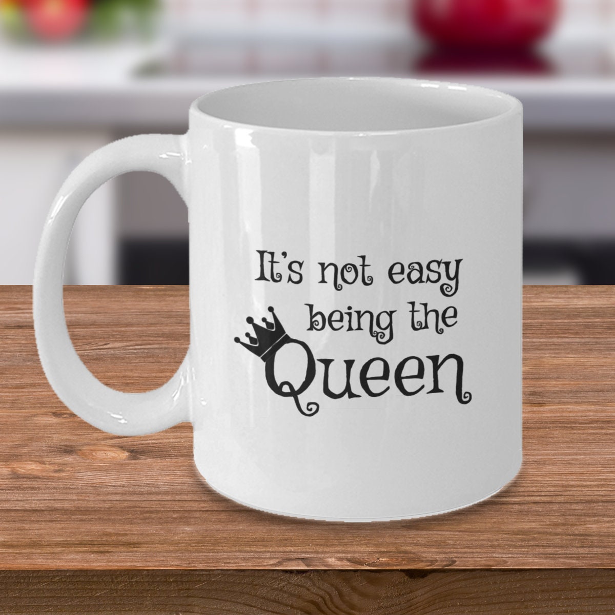 Queen Coffee Mug It's Not Easy Being the Queen - Etsy