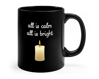 Silent Night All is Calm All is Bright 11oz Black Mug Gift for Pastor Gift for Deacon Gift for Minister Gift for Christian Gift