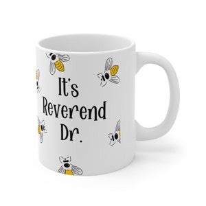 Don't Call Me Honey It's Reverend Dr Ceramic Mug 11oz Gift for Pastor Gift for Minister Gift for Clergy Gift for Seminarian Ordination Gift