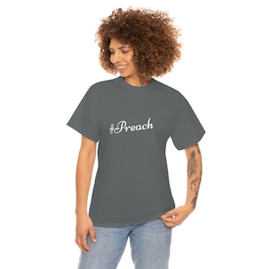 Preach Unisex Heavy Cotton Tee Pastor Gift Minister Gift Ordination Gift Clergy Gift Deacon Gift