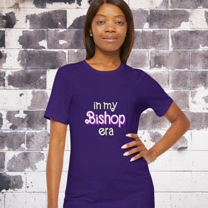 In my Bishop Era Shirt Bishop Era Tee Bishop Era Tshirt Bishop Era T-shirt for Clergyperson Shirt Unisex Jersey Short Sleeve Tee for Bishop