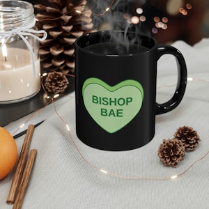 Candy Heart Valentine 11oz Black Mug gift for bishop gift for pastor gift for deacon gift for clergy Bishop Bae gift for bishop mug bishop