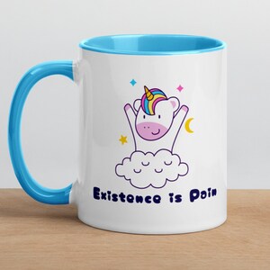 Cute Kawaii Unicorn Existence Is Pain 11 oz Ceramic Coffee Tea Mug  Dark Humor Mug/Gift, Existential Dread Mug/Gift, Pessimistic Mug/Gift