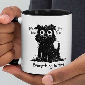 Funny Stressed Dog It&#39;s Fine I&#39;m Fine Everything&#39;s Fine 11 oz Ceramic Coffee Tea Mug | Work from Home Coworker Mug/Gift, Anxiety Mug Gift