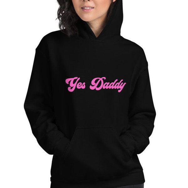 Yes Daddy Unisex Hoodie (S-3XL)