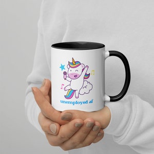 Unemployed AF Cute Kawaii Unicorn 11 oz Ceramic Coffee Tea Mug Unemployed Mug/Gift, Gift for Unemployed/Laid Off Funny Unemployed Mug image 4