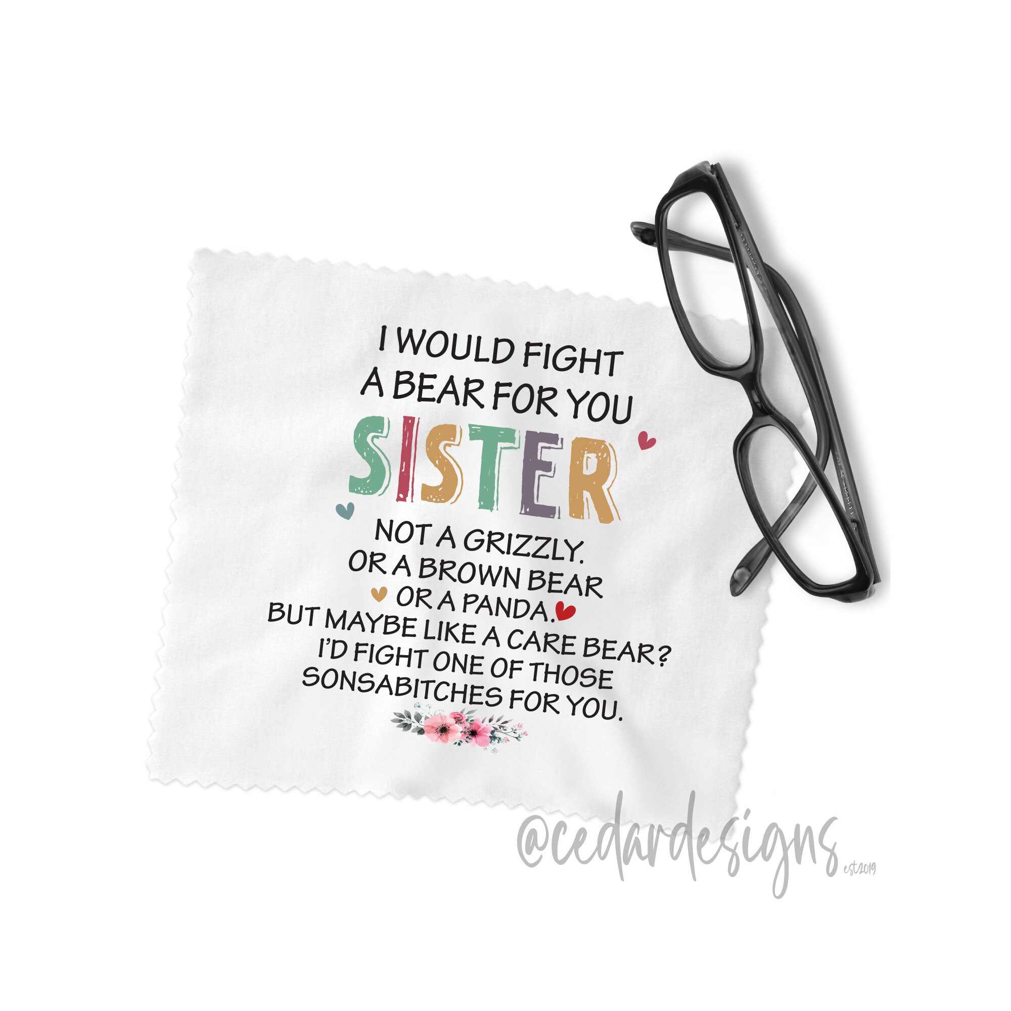 Fight a Bear for you Sister, Lens Cleaning Cloth, Eye Glass Cloth, Phone Cloth, Micro Fibre Cloth, Gift for Her, Gift for Grandparent