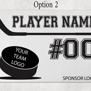 May include: A rectangular sign labeled Option 2 featuring a black hockey stick graphic, the text PLAYER NAME, a hockey puck with the text YOUR TEAM LOGO, the number #00, and the text SPONSOR LOGO printed in black on a light gray background.