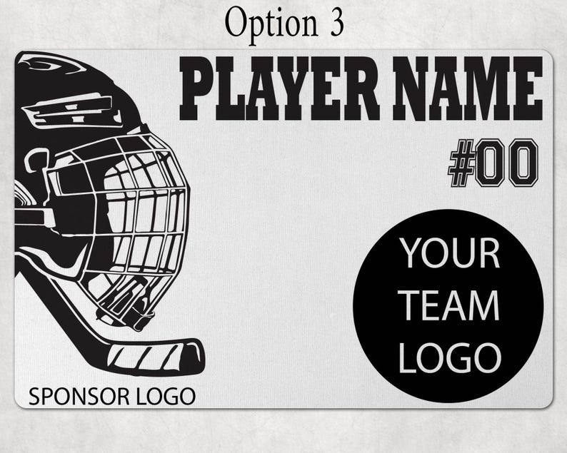 May include: A rectangular sign labeled Option 3 featuring a black graphic of a hockey helmet and stick on the left. The text reads PLAYER NAME, #00, YOUR TEAM LOGO, and SPONSOR LOGO. The design is black on a light gray background.