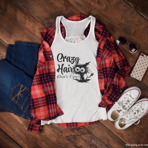 Crazy Hair Don&#39;t Care, Funny Adult Tank Top, Sarcastic Summer Shirt, Sassy Graphic Tank, Women’s or Men’s Tank, Casual Everyday Tank