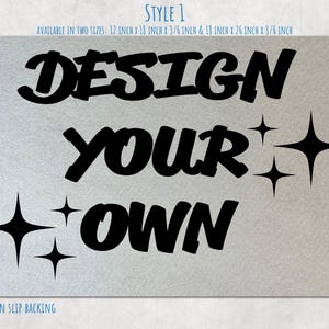 May include: A rectangular mat with a light grey textured surface featuring the black text "DESIGN YOUR OWN" and four black four-pointed star icons. Text above indicates two sizes: 12 inch x 18 inch x 3/8 inch and 18 inch x 26 inch x 3/8 inch.