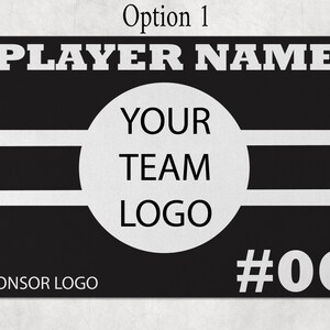 May include: A rectangular black and white sign featuring the text PLAYER NAME at the top, a central white circle with the text YOUR TEAM LOGO, two horizontal white stripes, the text #00 in the bottom right, and SPONSOR LOGO in the bottom left.