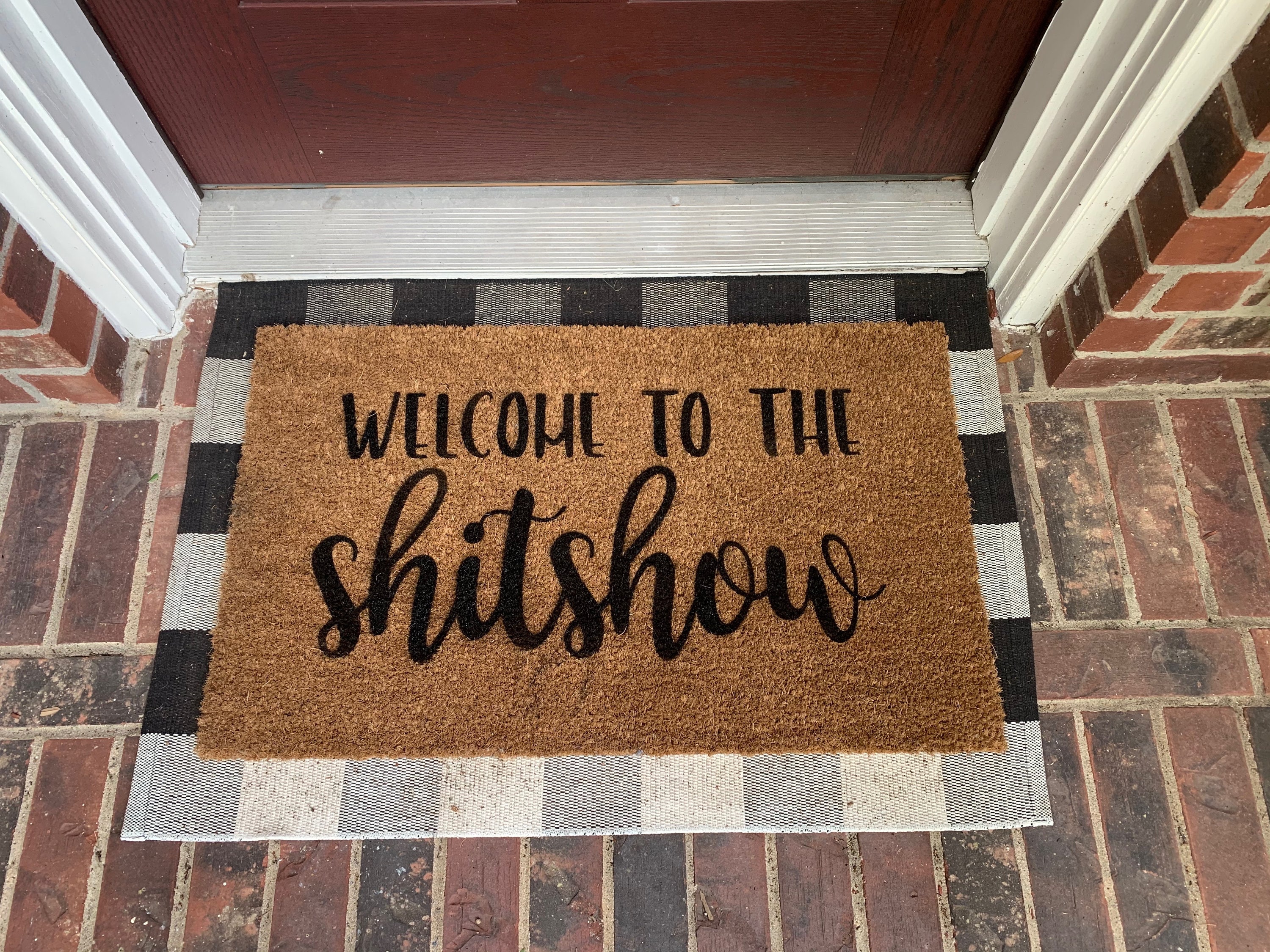 Shit Show doormat Welcome to the Shit Show doormat Welcome to our Shit Show Doormat