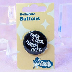 Suck D*ck & Punch Nazis Button | Mature