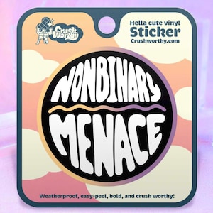 Nonbinary Menace Sticker | Cute LGBTQ+ Funny Pride Gifts | Unique & Aesthetic Gay Designs for Lesbians Queers Trans Non-binary Enby folks