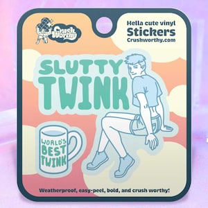 Sl*tty Twink Sticker | Cute LGBTQ+ Funny Pride Gifts | Unique & Aesthetic Gay Designs for Queers Trans Non-binary | Mature