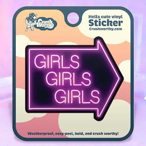 Girls Girls Girls Neon Sign Sticker | Sexy Femme Cute & Funny Lesbian Stickers | LGBTQ+ Pride | Sex-Positive Stripper Bar Club SWER Gift