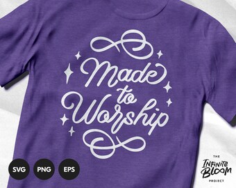 Made To Worship svg / Christian Scripture svg / Bible Quote svg / Bible Verse svg / Cut file SVG file for cricut & silhouette