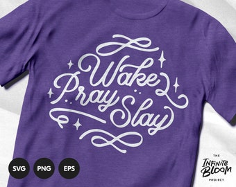 Wake Pray Slay svg / Christian Scripture svg / Bible Quote svg / Bible Verse svg / Cut file SVG file for cricut & silhouette