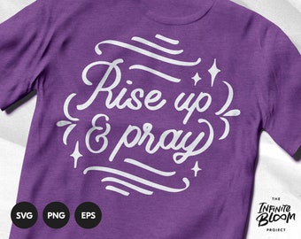 Rise Up and Pray svg / Christian Scripture svg / Bible Quote svg / Bible Verse svg / Cut file SVG file for cricut & silhouette