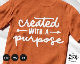 Created with a Purpose svg / Christian Scripture svg / Bible Quote svg / Bible Verse svg / Cut file SVG file for cricut & silhouette
