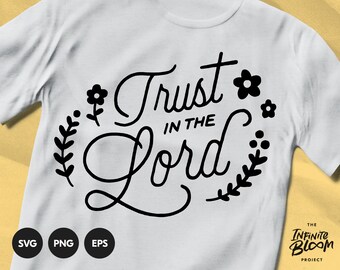 Trust In The Lord svg / Christian Scripture svg / Bible Quote svg / Bible Verse svg / Cut file SVG file for cricut & silhouette