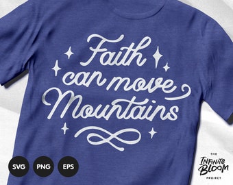 Faith Can Move Mountains svg / Christian Scripture svg / Bible Quote svg / Bible Verse svg / Cut file SVG file for cricut & silhouette