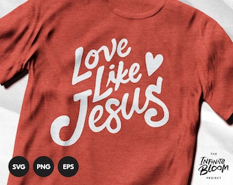 Love Like Jesus svg / Christian Scripture svg / Bible Quote svg / Bible Verse svg / Cut file SVG file for cricut & silhouette