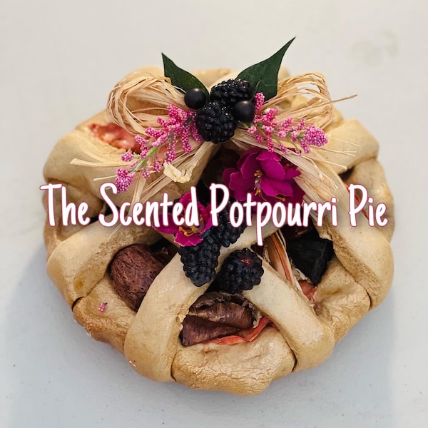 The Scented Potpourri Pie