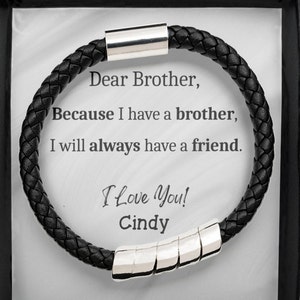 Personalized Brother Bracelet, Because I have a Brother, Loving Sentimental Idea for Brother, Step Brother, Bonus Brother, Male Bracelet,