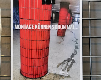 Postkarte "Montage können schon mal..."