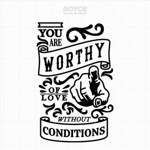 you are würdig der Liebe ohne Bedingungen svg, bedingungslose Liebe svg, Liebe svg, Clipart, png, dxf, Vektor, eps, svg cut Files für cricut