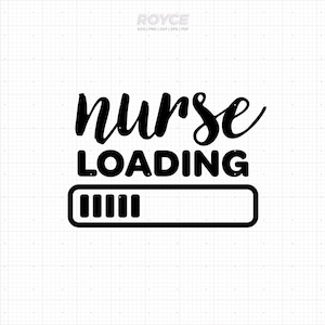 May include: Black and white graphic design with the text "nurse loading" and a progress bar that is almost full.
