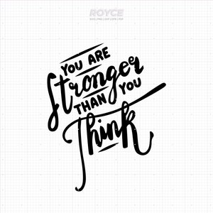 eres más fuerte de lo que piensas svg, cita inspiradora svg, cita de vida svg, dxf, mensaje motivacional svg para cricut, uso comercial svg