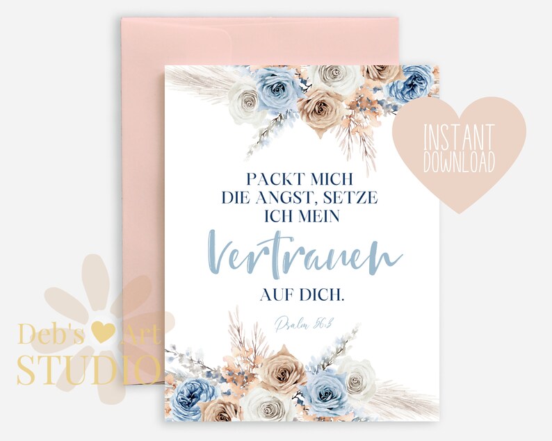 Pode incluir: Um cart&atilde;o imprim&iacute;vel com um design floral em tons de azul e bege. O texto diz "Packt mich die Angst, setze ich mein Vertrauen auf dich. Psalm 56:3".