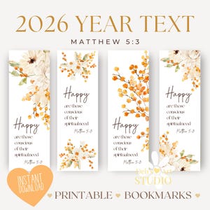May include: Four printable bookmarks with floral designs and the text "Happy are those conscious of their spiritual need Matthew 5:3." The bookmarks have a white background with orange and yellow floral accents. The words "2026 YEAR TEXT" are at the top.