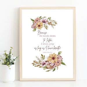 Salmo 116:2 NTV / Porque se inclina para escuchar / JW imprime arte de pared / 8x10 / JW Descarga digital / Flores botánicas secas / Decoración de pared