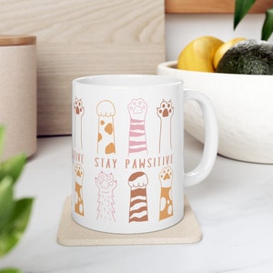 CAT PAW COFFEE Mug | Kitten Coffee Mug | Quality Cat Mug | Ceramic Cat Mug | Stay Pawsitive Cat Themed Rounded Corners Mug | Cat Lovers Gift
