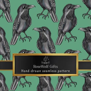 May include: Seamless pattern featuring detailed illustrations of black ravens on a teal background. The ravens are depicted with intricate feather details and sharp beaks. The design includes the text "RoseWolf Gifts Hand-drawn seamless pattern" in a gold-framed black rectangle.