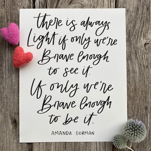 Amanda Gorman Quote | The Hill We Climb Quote | Amanda Gorman Print | There is Always Light Quote | Black and White Handlettered Print