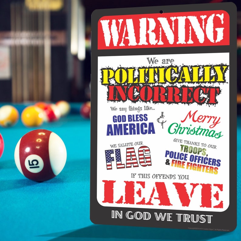 Funny Politically Incorrect Sign Size 8 x 12