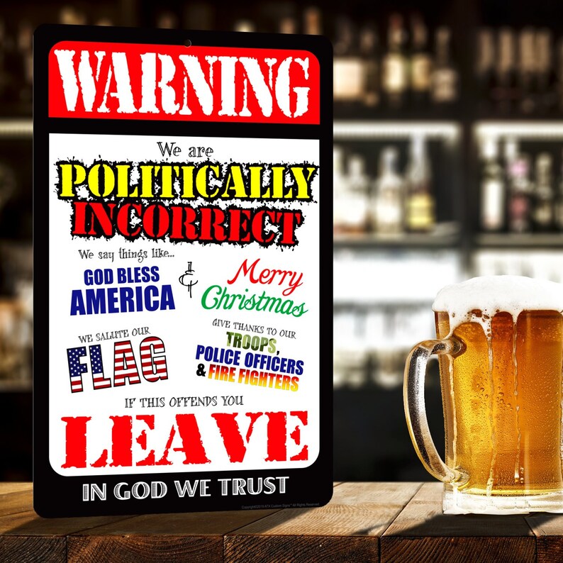 Funny Politically Incorrect Sign Size 8 x 12