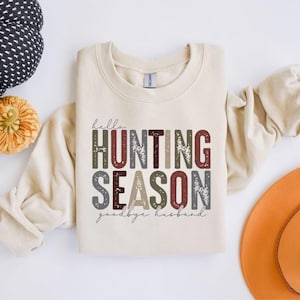 Hello hunting season goodbye husband
