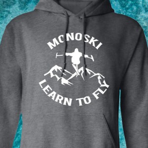 MonoSki - Learn To Fly Hoodie 8 oz (Closeout)