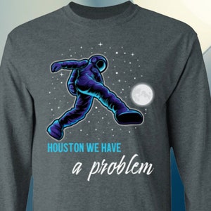 Houston We Have A Problem T-Shirt